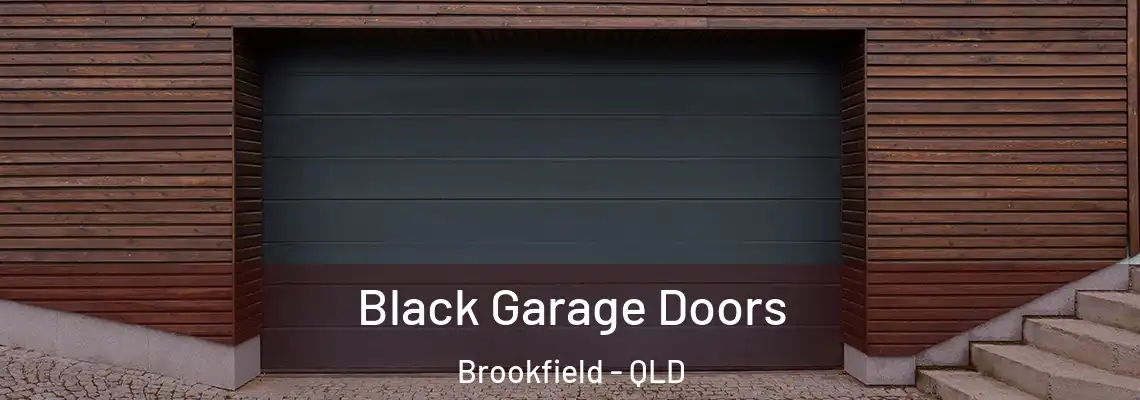 Black Garage Doors Brookfield - QLD