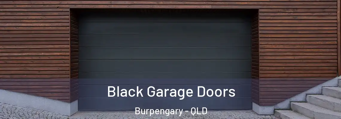 Black Garage Doors Burpengary - QLD