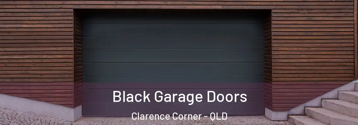 Black Garage Doors Clarence Corner - QLD