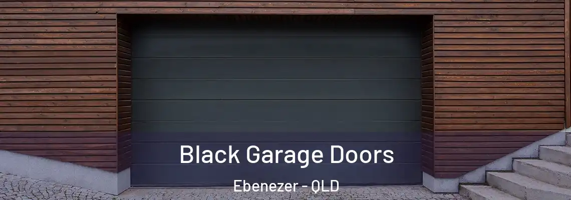 Black Garage Doors Ebenezer - QLD
