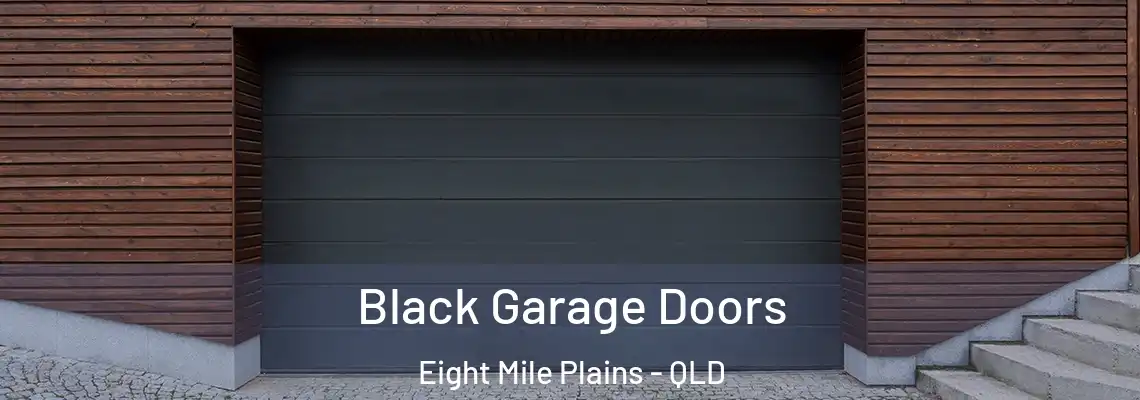  Black Garage Doors Eight Mile Plains - QLD