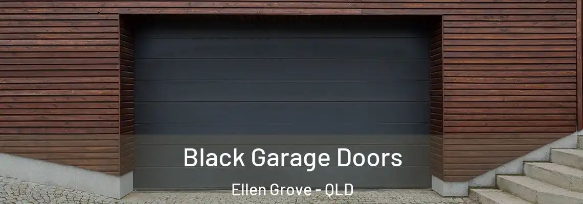 Black Garage Doors Ellen Grove - QLD