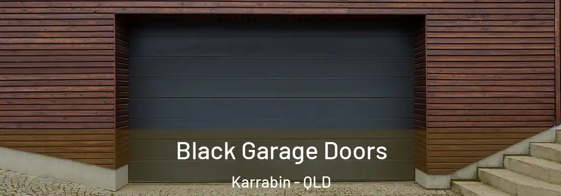 Black Garage Doors Karrabin - QLD
