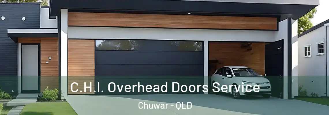 C.H.I. Overhead Doors Service Chuwar - QLD
