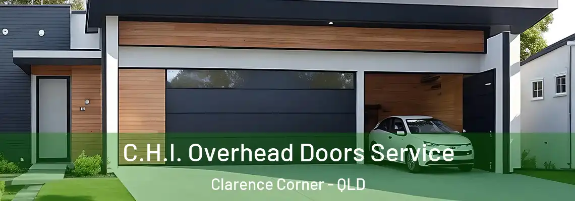 C.H.I. Overhead Doors Service Clarence Corner - QLD