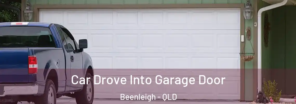  Car Drove Into Garage Door Beenleigh - QLD