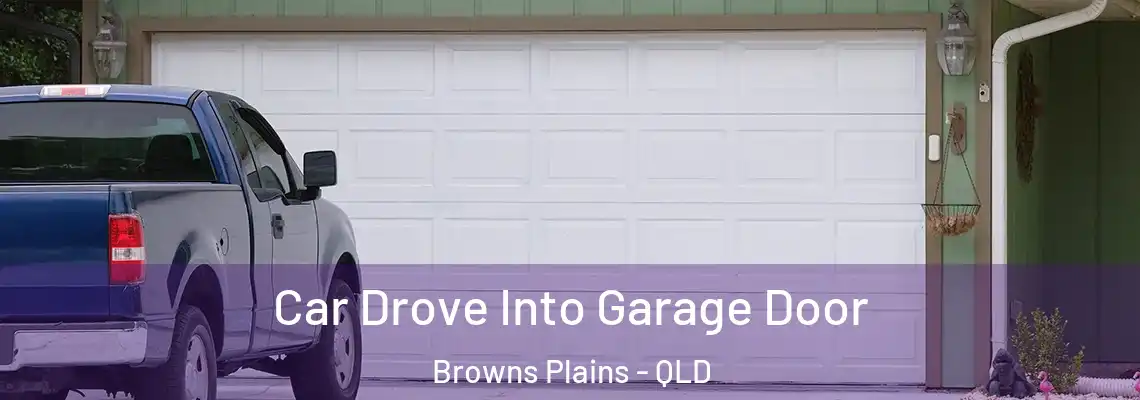  Car Drove Into Garage Door Browns Plains - QLD