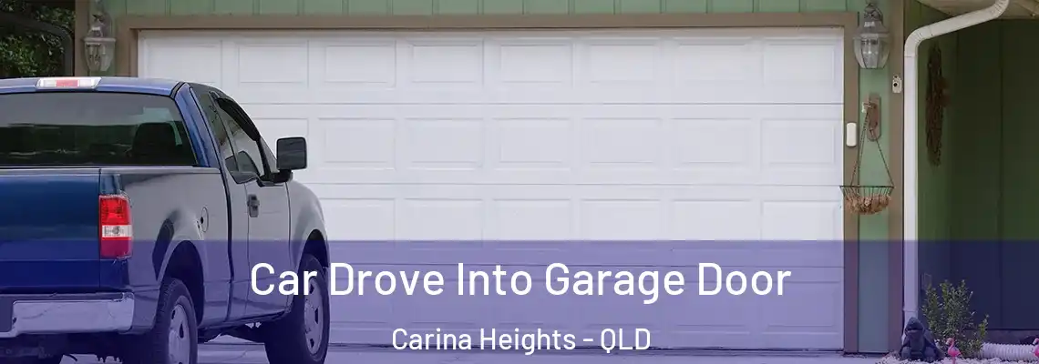 Car Drove Into Garage Door Carina Heights - QLD