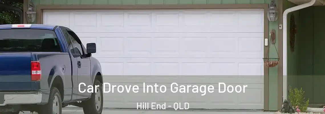 Car Drove Into Garage Door Hill End - QLD