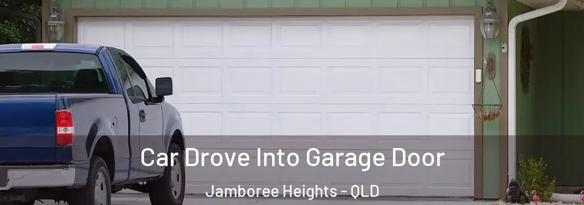  Car Drove Into Garage Door Jamboree Heights - QLD