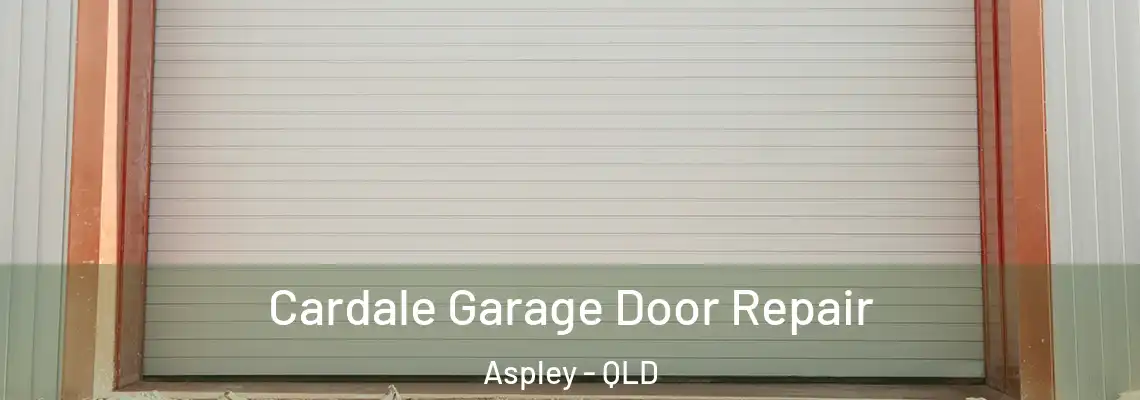 Cardale Garage Door Repair Aspley - QLD