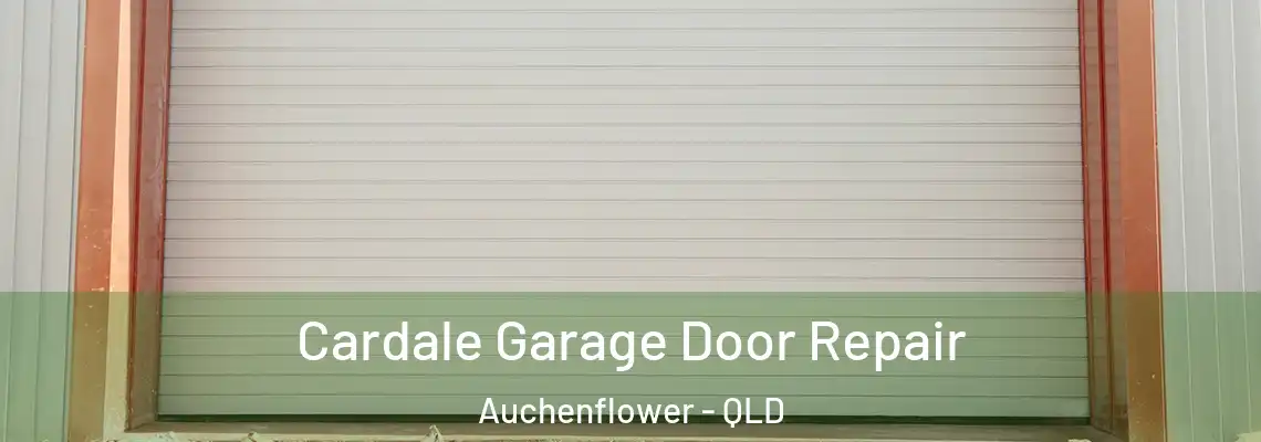  Cardale Garage Door Repair Auchenflower - QLD