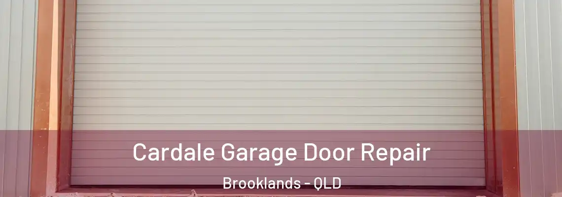 Cardale Garage Door Repair Brooklands - QLD