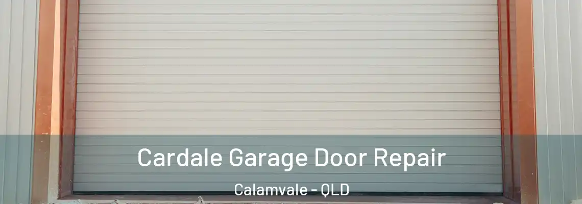 Cardale Garage Door Repair Calamvale - QLD