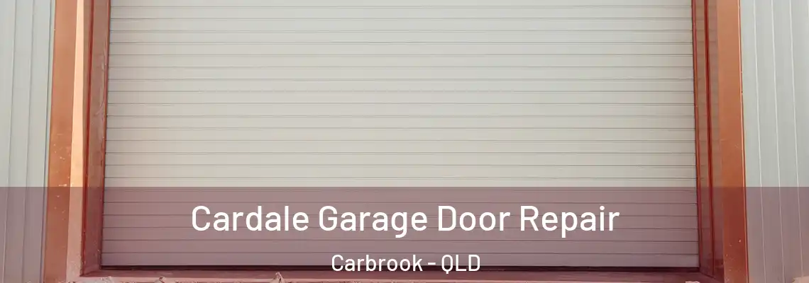  Cardale Garage Door Repair Carbrook - QLD