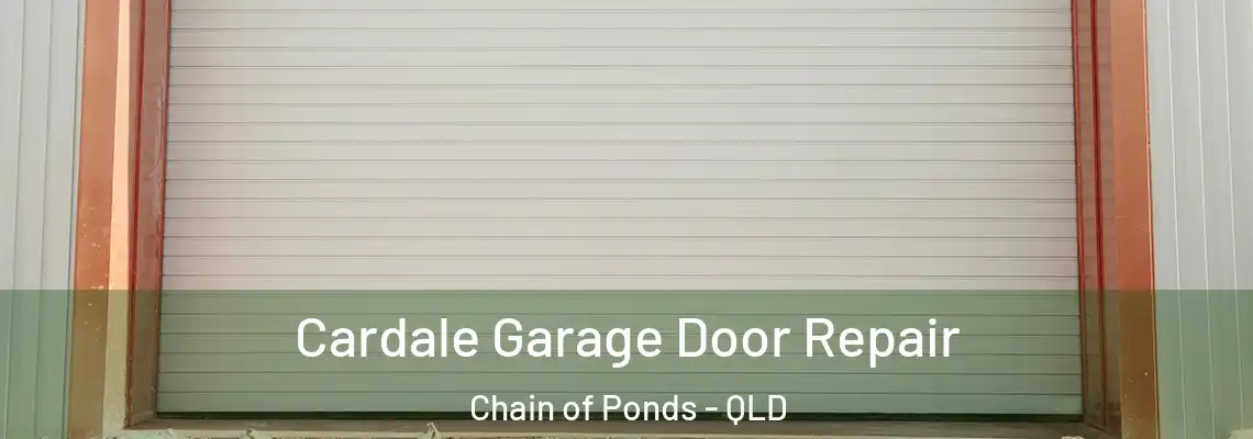 Cardale Garage Door Repair Chain of Ponds - QLD