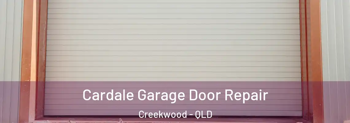 Cardale Garage Door Repair Creekwood - QLD