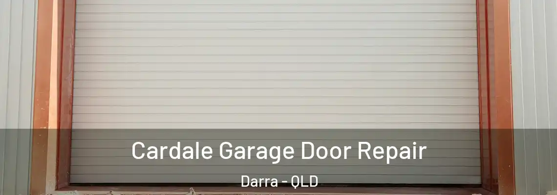 Cardale Garage Door Repair Darra - QLD