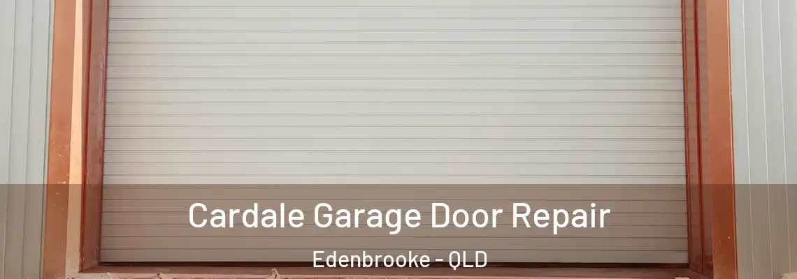 Cardale Garage Door Repair Edenbrooke - QLD
