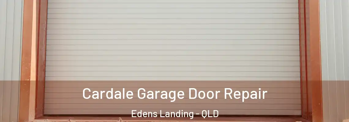 Cardale Garage Door Repair Edens Landing - QLD