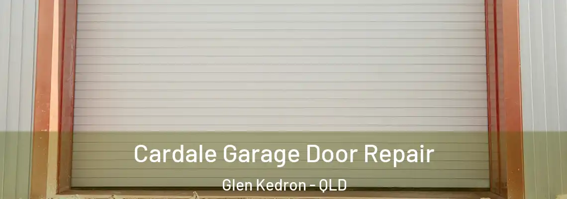 Cardale Garage Door Repair Glen Kedron - QLD