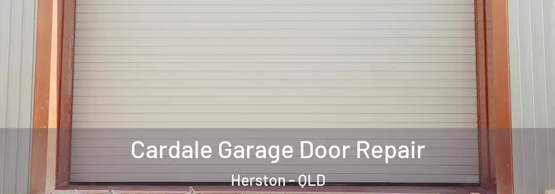 Cardale Garage Door Repair Herston - QLD