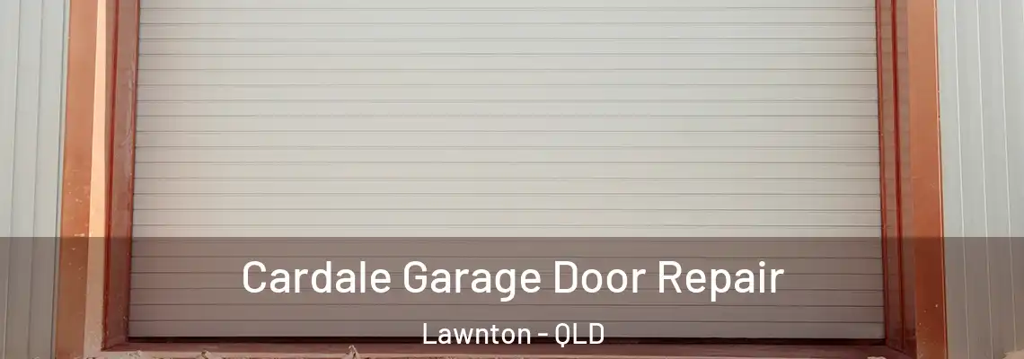 Cardale Garage Door Repair Lawnton - QLD