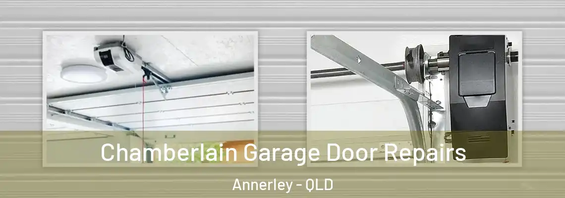 Chamberlain Garage Door Repairs Annerley - QLD