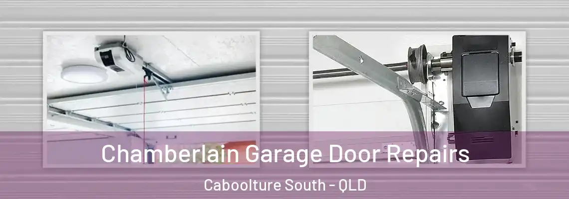 Chamberlain Garage Door Repairs Caboolture South - QLD