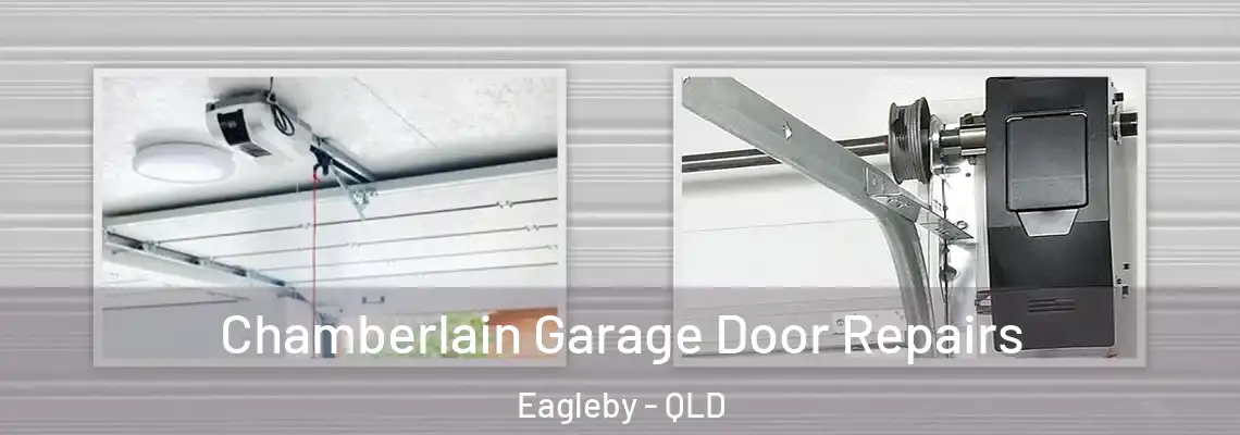 Chamberlain Garage Door Repairs Eagleby - QLD