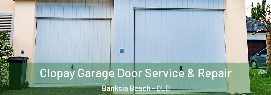 Clopay Garage Door Service & Repair Banksia Beach - QLD