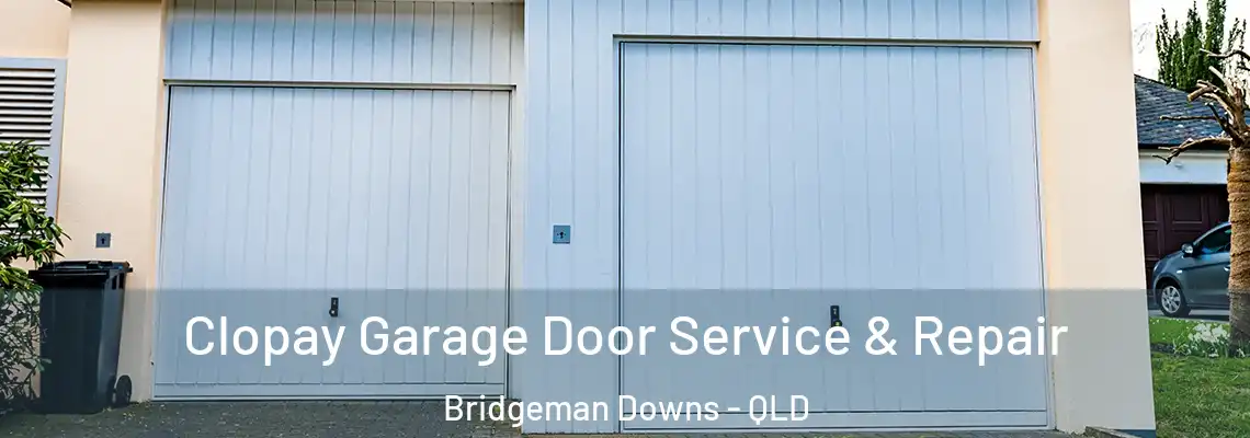 Clopay Garage Door Service & Repair Bridgeman Downs - QLD