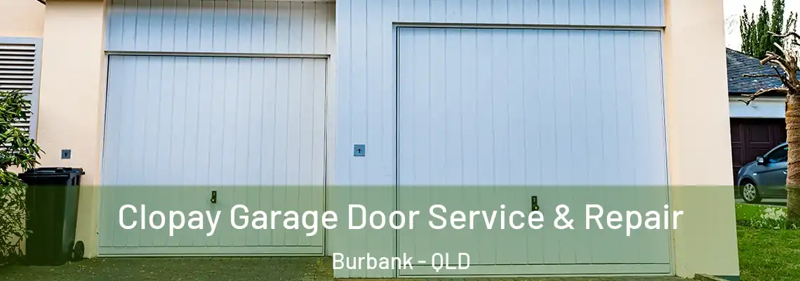 Clopay Garage Door Service & Repair Burbank - QLD