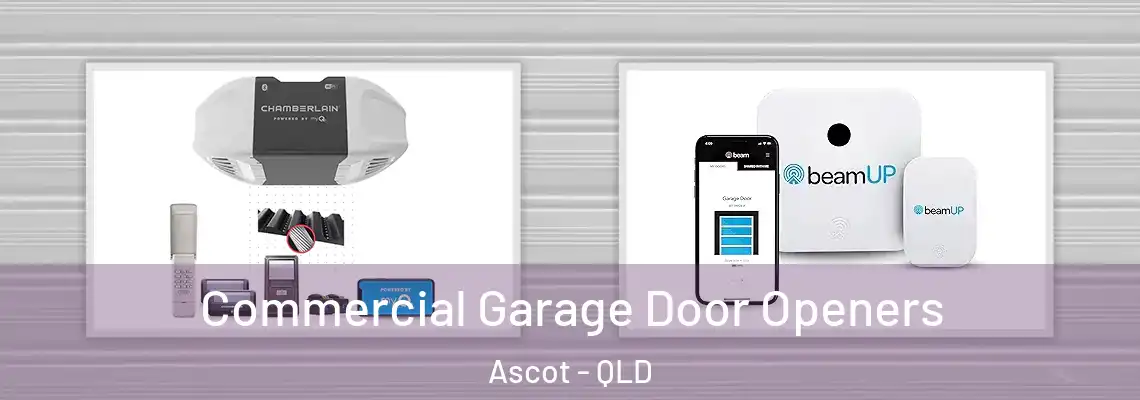 Commercial Garage Door Openers Ascot - QLD