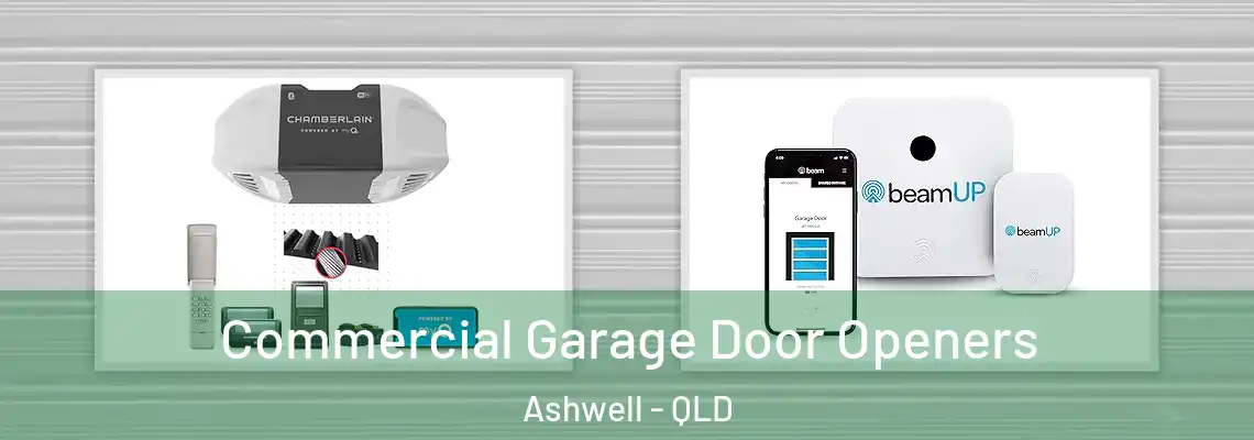 Commercial Garage Door Openers Ashwell - QLD