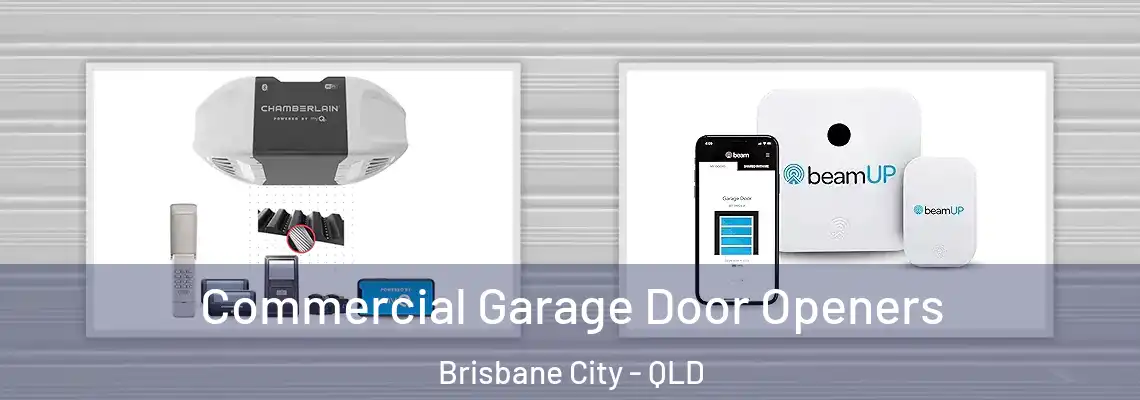 Commercial Garage Door Openers Brisbane City - QLD