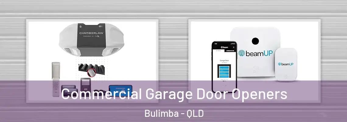 Commercial Garage Door Openers Bulimba - QLD