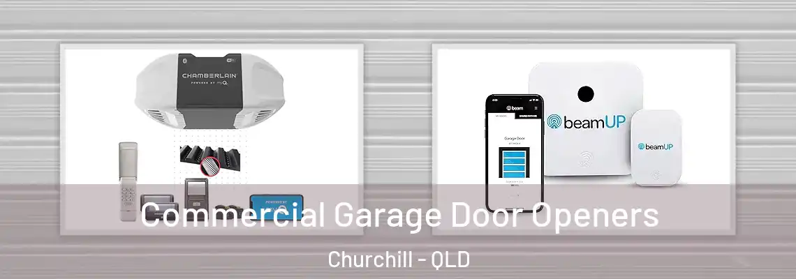 Commercial Garage Door Openers Churchill - QLD