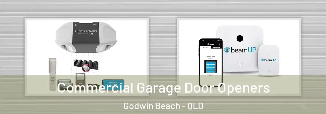 Commercial Garage Door Openers Godwin Beach - QLD