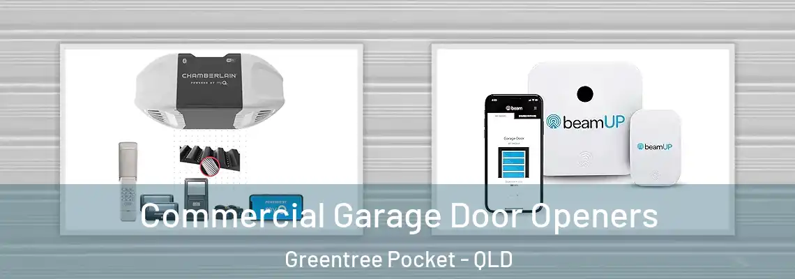 Commercial Garage Door Openers Greentree Pocket - QLD