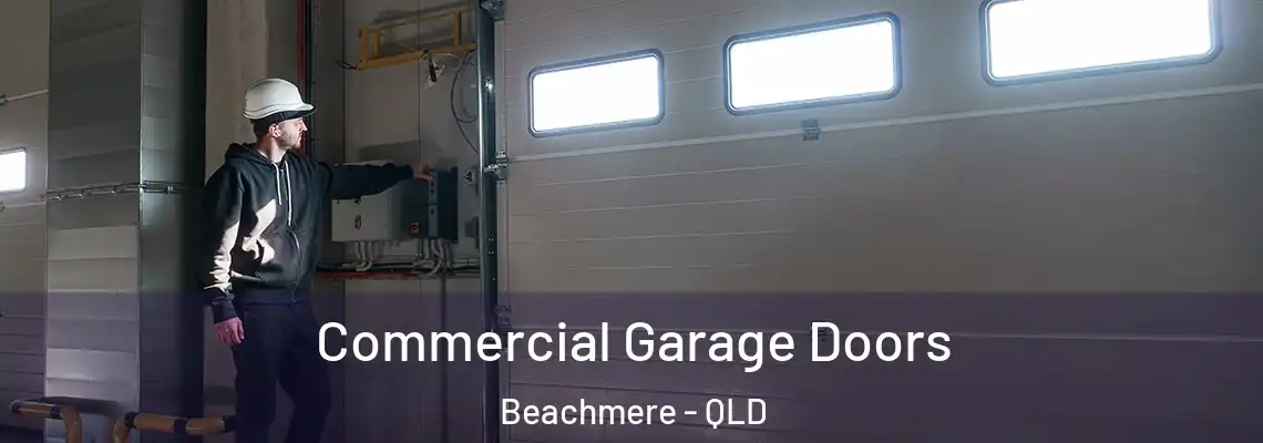 Commercial Garage Doors Beachmere - QLD