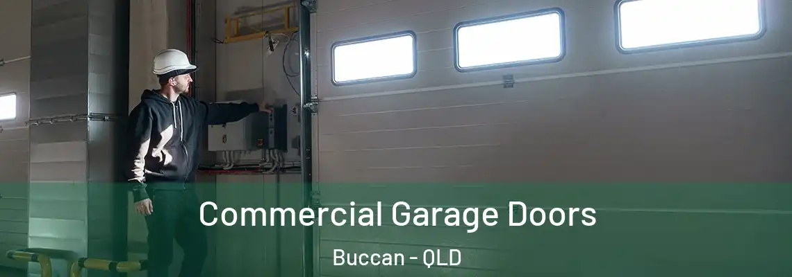 Commercial Garage Doors Buccan - QLD