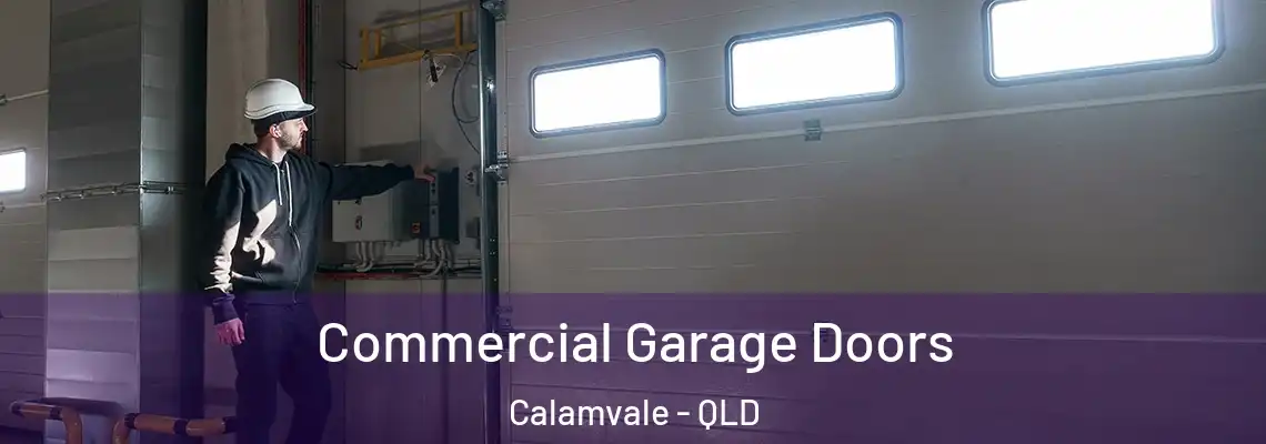 Commercial Garage Doors Calamvale - QLD