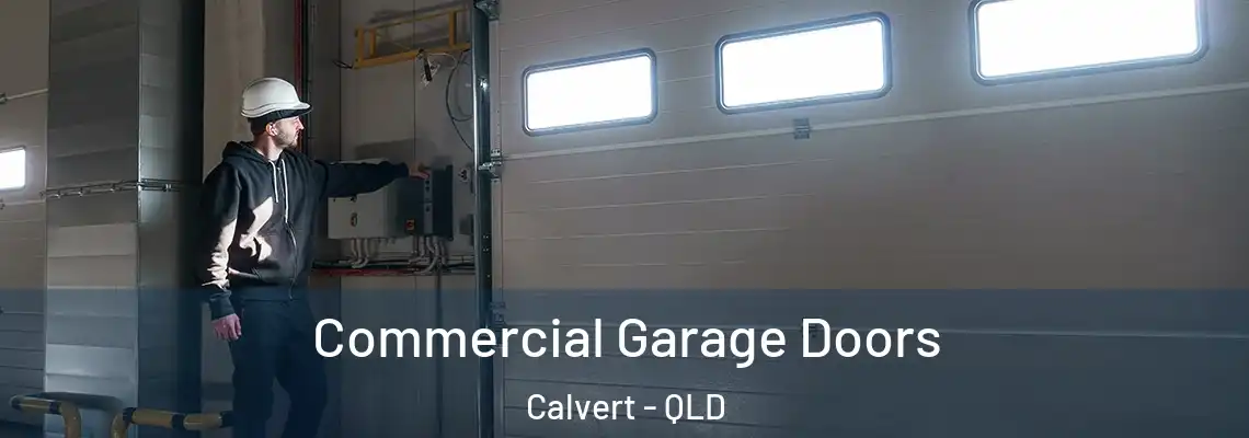 Commercial Garage Doors Calvert - QLD