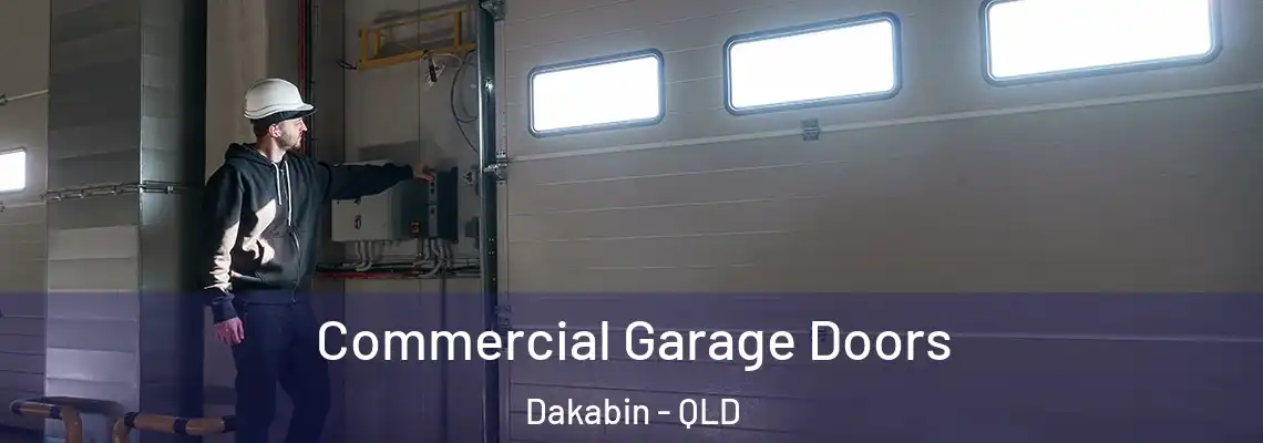 Commercial Garage Doors Dakabin - QLD
