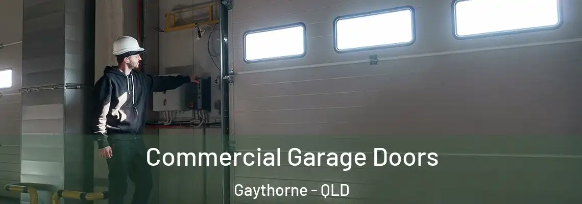 Commercial Garage Doors Gaythorne - QLD