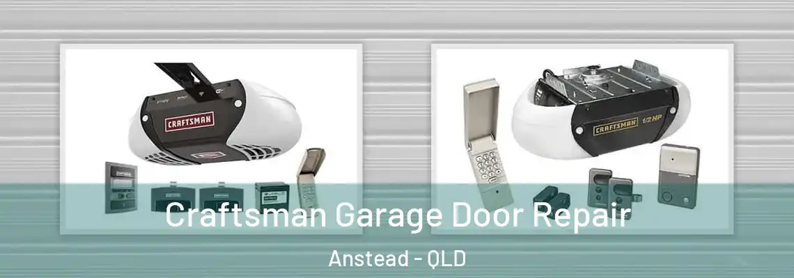 Craftsman Garage Door Repair Anstead - QLD
