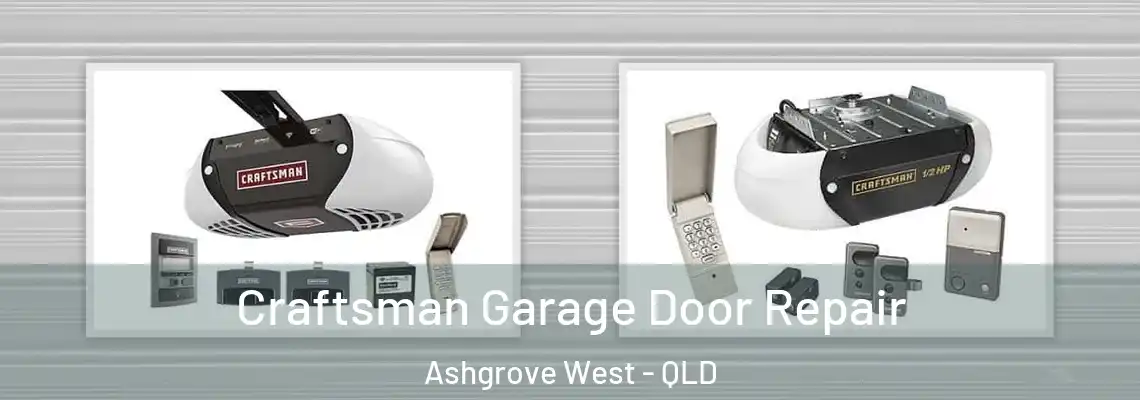 Craftsman Garage Door Repair Ashgrove West - QLD