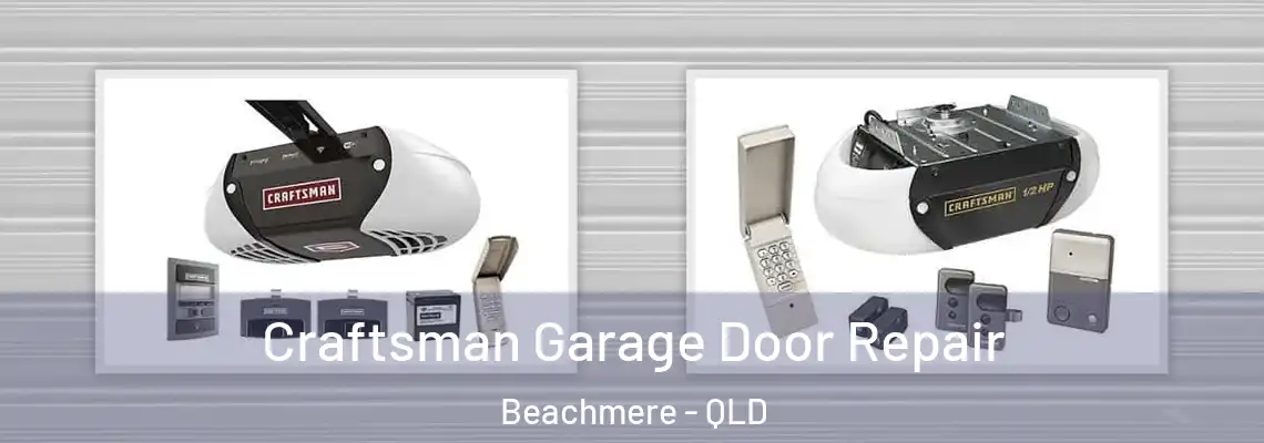  Craftsman Garage Door Repair Beachmere - QLD