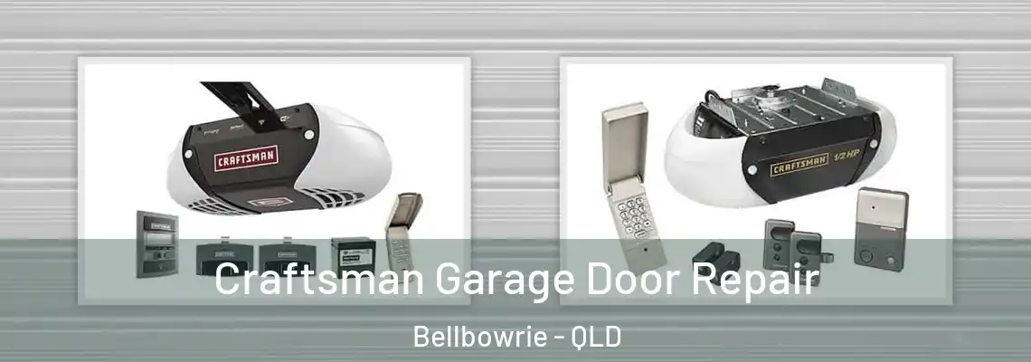 Craftsman Garage Door Repair Bellbowrie - QLD